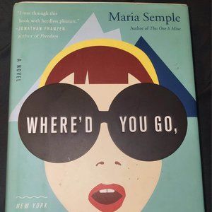 "Where'd You Go, Bernadette": A Novel (Hardcover-Edition).